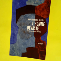 L homme dévasté – Essai sur la décon...