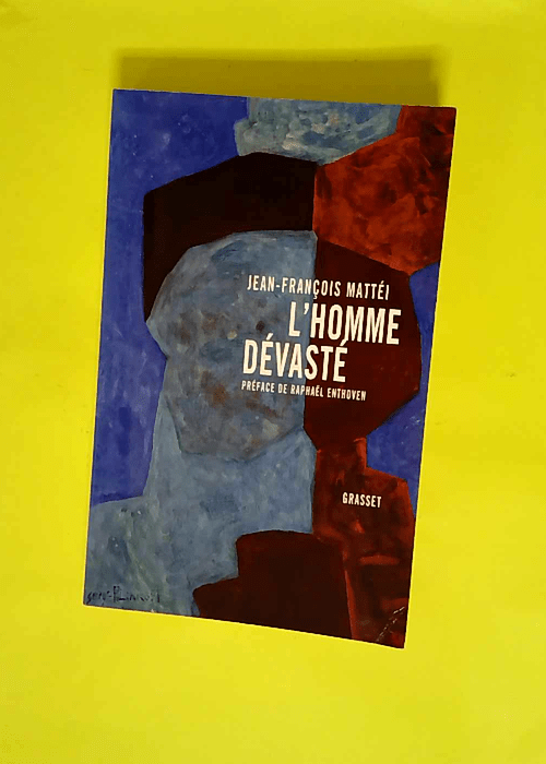 L homme dévasté – Essai sur la décon...