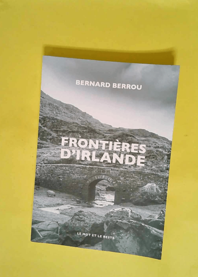 Frontières d Irlande  - Bernard Berrou