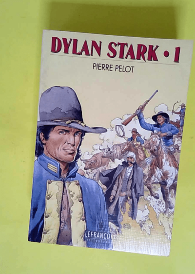 Dylan Stark. Tome 1  - Pierre Pelot