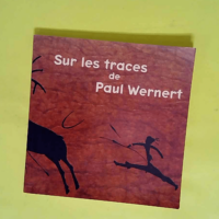 Sur les traces de Paul Wernert – 2002