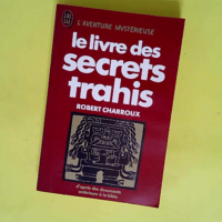 Le Livre des secrets trahis  – Robert C...