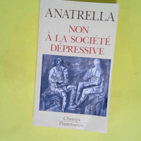 Non a la societe depressive  – Tony Ana...