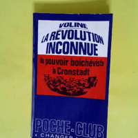 LA REVOLUTION INCONNUE TOME 2 Du pouvoir bolc...