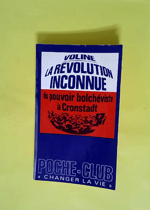 LA REVOLUTION INCONNUE TOME 2 Du pouvoir bolc...