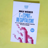 L esprit du capitalisme – Suivi de le f...