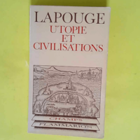 Utopie et civilisations Champs Flammarion 197...