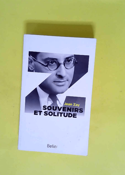 Souvenirs et solitude  - Jean Zay