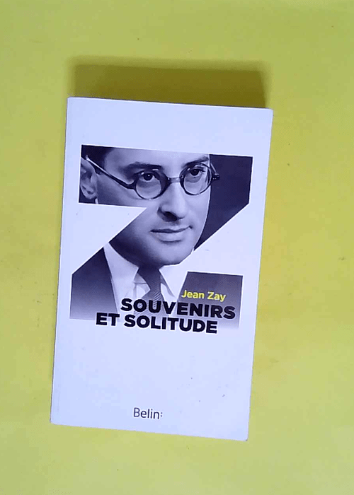 Souvenirs et solitude  – Jean Zay