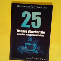 25 Tisanes D Herboriste Pour Les Maux Du Quot...