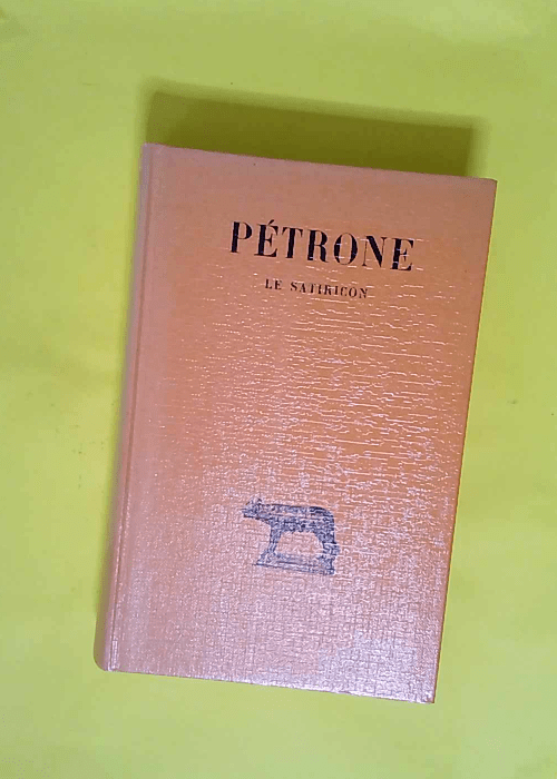 Le satiricon  – Pétrone