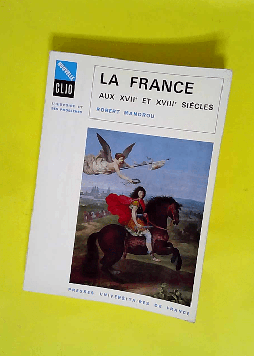 La France aux XVIIe et XVIIIe siecles  &#8211...