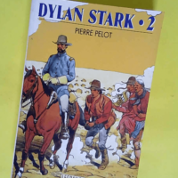 Dylan Stark. Tome 2  – Pierre Pelot