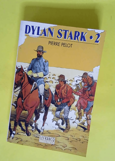 Dylan Stark. Tome 2  - Pierre Pelot