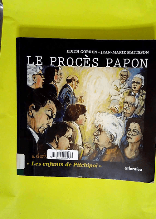 Le procès Papon. Les enfants de Pitchipoï  ...