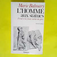 L homme aux statues  – Marie Balmary