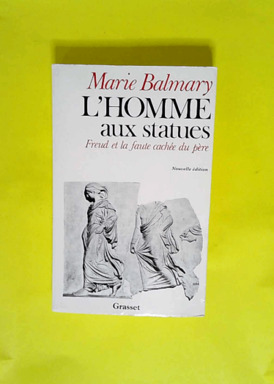 L homme aux statues  - Marie Balmary