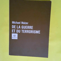 De la guerre et du terrorisme  – Michae...