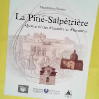 La Pitie-Salpetrière – Quatre siecles ...