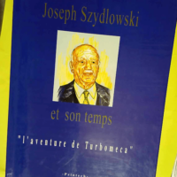 Joseph Szydlowski et son temps ou L aventure ...