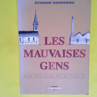 Les Mauvaises Gens – Une Histoire De Mi...