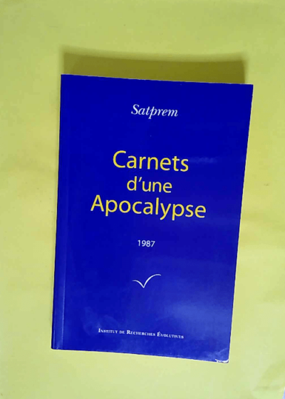 Carnets d une Apocalypse - Tome 7 (1987)  - Satprem