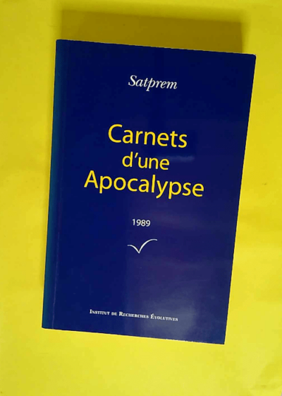 Carnets d une apocalypse 1989 - Tome 9  - Satprem