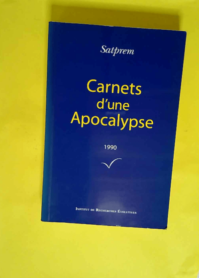 Carnets d une Apocalypse - Tome 10 (1990)  - Satprem