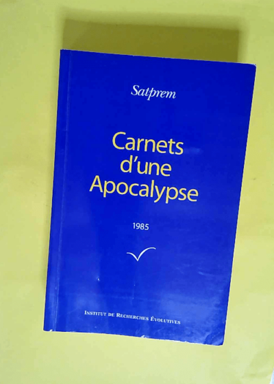 Carnets d une Apocalypse - Tome 5 (1985)  - Satprem