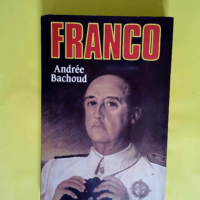 Franco – Ou la réussite d un homme ord...