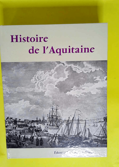 Histoire de l aquitaine  - HIGOUNET Charles