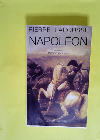 Napoléon  - Pierre Larousse