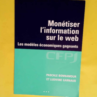 Monétiser l information sur le web – L...