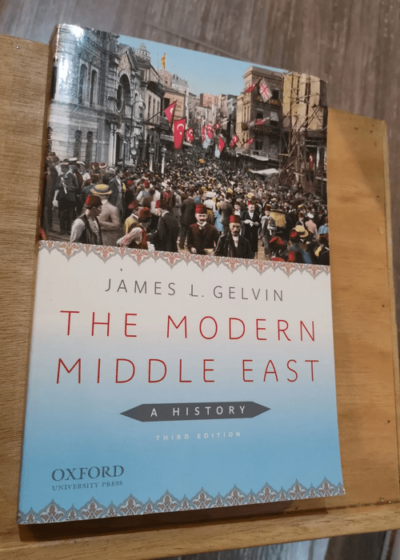 The Modern Middle East: A History - James L. Gelvin