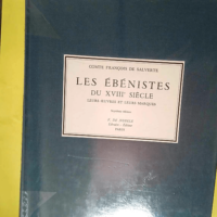 Les Ébénistes du XVIIIe siècle – Leu...