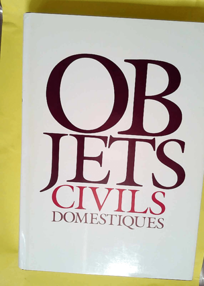 Objets civils domestiques - Vocabulaire  - Catherine Arminjon