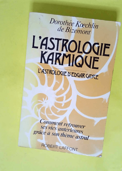 L Astrologie karmique  - Dorothée Kœchlin de Bizemont