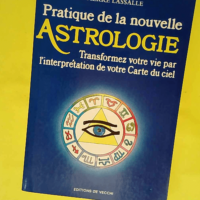 Pratique de la nouvelle astrologie – Tr...