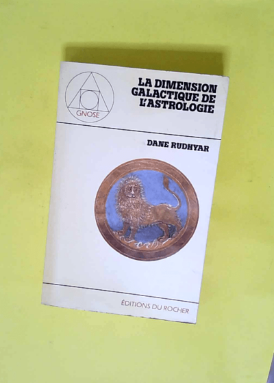 La dimension galactique de l astrologie  - Dane Rudhyar