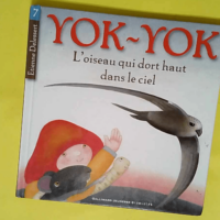 Yok Yok L oiseau qui dort haut dans le ciel  ...