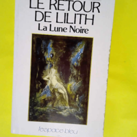 Le retour de Lilith – La lune noire  &#...