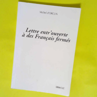 Lettre Entr Ouverte a des Français Fermes  &...