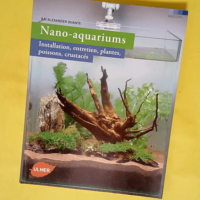 Nano-aquariums. Installation entretien plante...