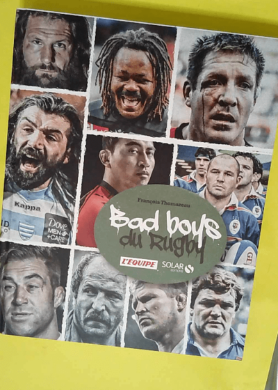 Les Bad boys du rugby  - François Thomazeau