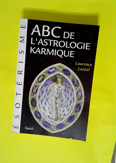 ABC de l astrologie karmique  - Laurence Larzul