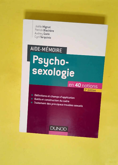 Psychosexologie - En 40 notions  - Joëlle Mignot