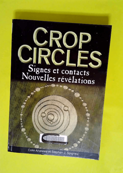 Crop circles - Signes et contacts  - Colin Andrews