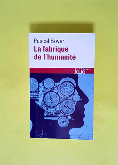 La fabrique de l humanité  - Pascal Boyer