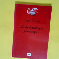 L épistémologie génétique  – Jean P...