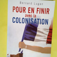 Pour en finir avec la colonisation – L ...